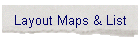 Layout Maps & List