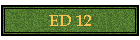 ED 12